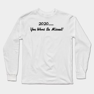 2020 You Wont Be Missed Covid Compact Long Sleeve T-Shirt